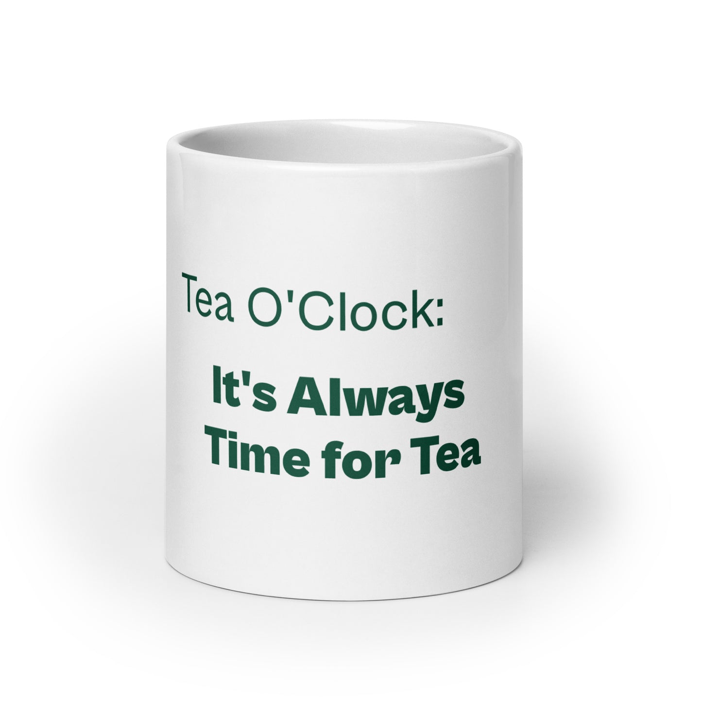 Tea O'Clock: It's Always Time for Tea